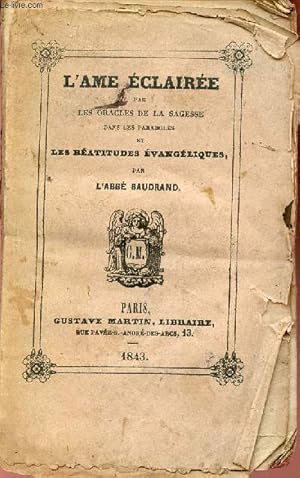 Image du vendeur pour L'ame claire par les oracles de la sagesse dans les paraboles et les batitudes vangliques. mis en vente par Le-Livre