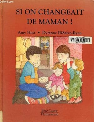 Bild des Verkufers fr Si on changeait de maman zum Verkauf von Le-Livre