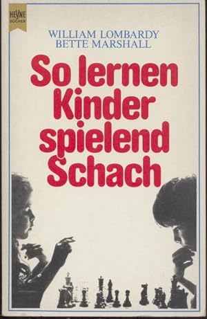 Image du vendeur pour So lernen Kinder spielend Schach. bersetzt von Josef Bamberger. mis en vente par Antiquariat Kaner & Kaner GbR