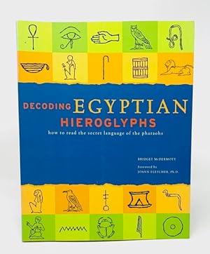 Immagine del venditore per Decoding Egyptian Hieroglyphs How to Read the Secret Language of the Pharaohs venduto da Catron Grant Books