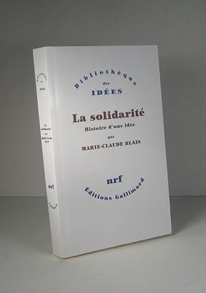 Seller image for La solidarit. Histoire d'une ide for sale by Librairie Bonheur d'occasion (LILA / ILAB)