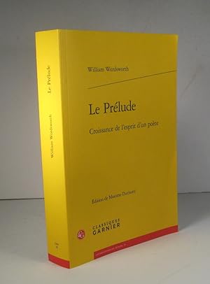 Seller image for Le Prlude. Croissance de l'esprit d'un pote for sale by Librairie Bonheur d'occasion (LILA / ILAB)