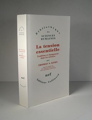 La tension essentielle. Tradition et changement dans les sciences