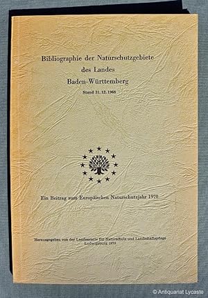 Bibliographie der Naturschutzgebiete des Landes Baden-Württemberg, Stand 31.12.1968. Ein Beitrag ...