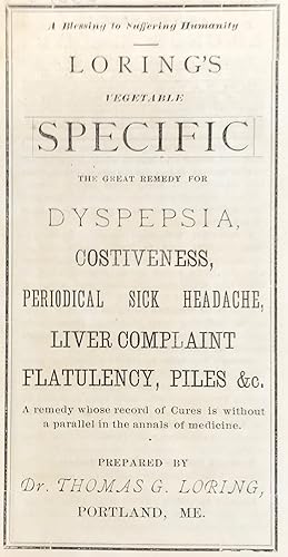 A BLESSING TO SUFFERING HUMANITY. LORINGS' VEGETABLE SPECIFIC THE GREAT REMEDY FOR DYSPEPSIA, COS...