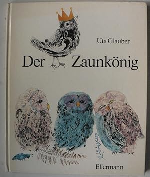 Bild des Verkufers fr Der Zaunknig. Ein Mrchen der Brder Grimm zum Verkauf von Antiquariat UPP