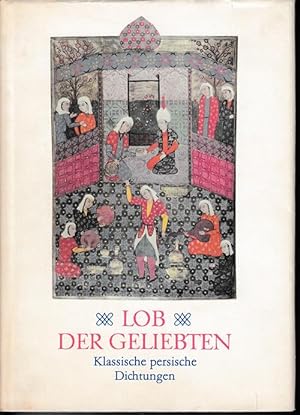 Seller image for Lob der Geliebten. Klassische persische Dichtungen. Nachgedichtet von Martin Reman. for sale by Antiquariat Puderbach