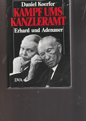 Immagine del venditore per Kampf ums Kanzleramt. Erhard und Adenauer. venduto da Ant. Abrechnungs- und Forstservice ISHGW
