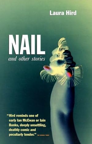 Nail and Other Stories ("Rebel Inc" S.)