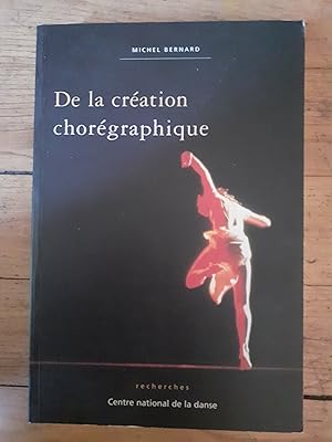 Image du vendeur pour DE LA CREATION CHOREGRAPHIQUE. mis en vente par Librairie Sainte-Marie