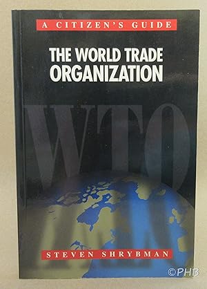 The World Trade Organization: A Citizen's Guide