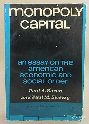 Image du vendeur pour Monopoly Capital: An Essay on the American Economic and Social Order mis en vente par Post Horizon Booksellers