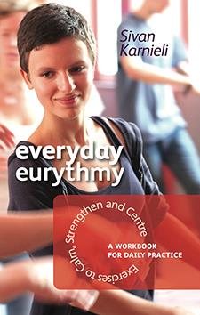 Seller image for Everyday Eurythmy : Exercises to Calm, Strengthen and Centre. a Workbook for Daily Practice for sale by GreatBookPrices