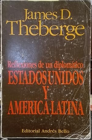 Imagen del vendedor de Reflexiones de un diplomtico : Estados Unidos y Amrica Latina a la venta por Librera Monte Sarmiento