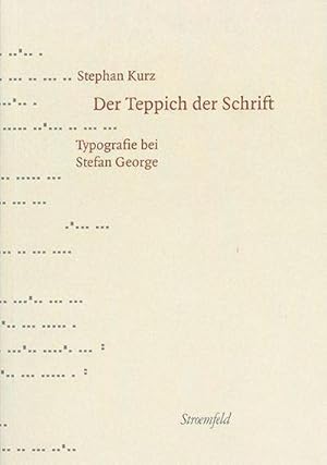 Bild des Verkufers fr Der Teppich der Schrift : Typografie bei Stefan George zum Verkauf von AHA-BUCH GmbH