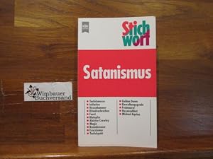 Stichwort Satanismus. Heyne-Bücher / 19 / Heyne-Sachbuch ; Nr. 4102 : Stichwort