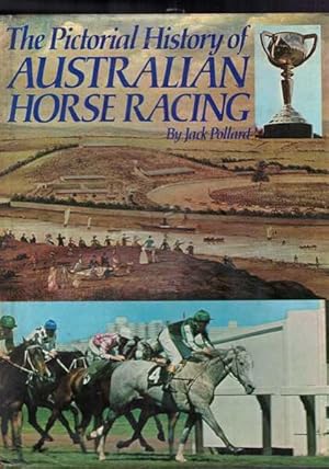 The Pictorial History of Australian Horse Racing