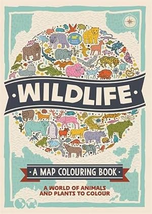 Seller image for Wildlife: A Map Colouring Book (Paperback) for sale by AussieBookSeller