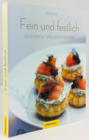 Seller image for Fein und Festlich. Genussvoll und leicht serviert. for sale by Antiquariat Heiner Henke