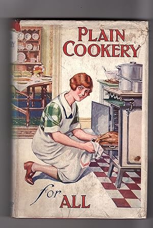 PLAIN COOKERY FOR ALL. UP TO DATE RECIPES AND USEFUL HINTS FOR THRIFTY HOUSEWIVES