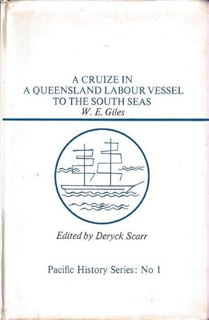 Seller image for A CRUIZE IN A QUEENSLAND LABOUR VESSEL TO THE SOUTH SEAS for sale by Jean-Louis Boglio Maritime Books