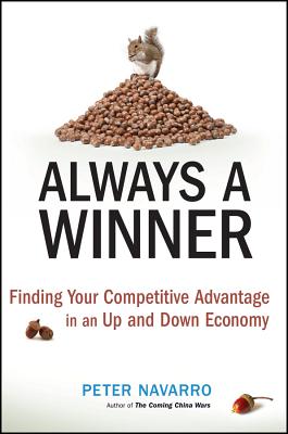 Seller image for Always a Winner!: Finding Your Competitive Advantage in an Up-And-Down Economy (Hardback or Cased Book) for sale by BargainBookStores