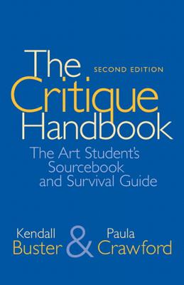 Seller image for The Critique Handbook: The Art Student's Sourcebook and Survival Guide (Paperback or Softback) for sale by BargainBookStores