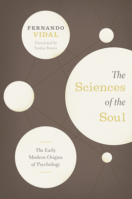 Image du vendeur pour The Sciences of the Soul: The Early Modern Origins of Psychology (Paperback or Softback) mis en vente par BargainBookStores