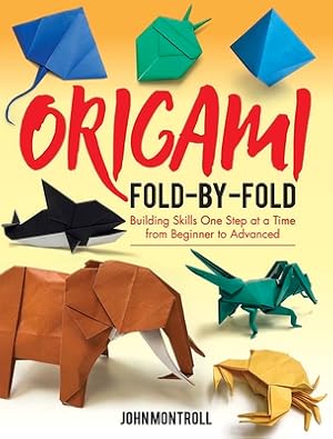 Seller image for Origami Fold-By-Fold: Building Skills One Step at a Time from Beginner to Advanced (Paperback or Softback) for sale by BargainBookStores