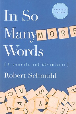 Immagine del venditore per In So Many More Words: Arguments and Adventures, Expanded Edition (Paperback or Softback) venduto da BargainBookStores