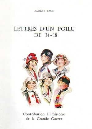 Imagen del vendedor de Lettres d'un poilu de 14-18 - Contribution  l'histoire de la Grande Guerre - a la venta por Le Petit Livraire
