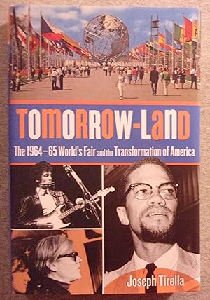 Bild des Verkufers fr Tomorrow- Land: The 1964 - 65 World's Fair and the Transformation of America zum Verkauf von Book Nook