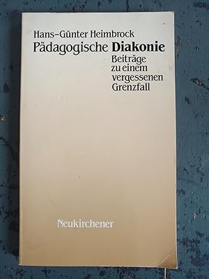 Seller image for Pdagogische Diakonie - Beitrge zu einem vergessenen Grenzfall for sale by Versandantiquariat Cornelius Lange