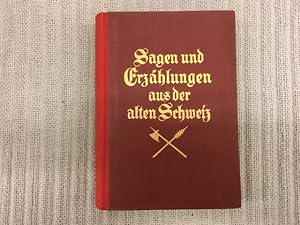 Bild des Verkufers fr Sagen und Erzhlungen aus der alten Schweiz zum Verkauf von Genossenschaft Poete-Nscht