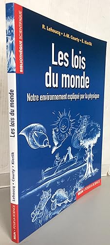 Seller image for Les lois du monde ; Notre environnement expliqu par la physique for sale by Librairie Thot