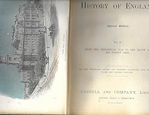 Cassell's History of England, Special Edition, Vol. V. From the Peninsular War to the Death of Si...