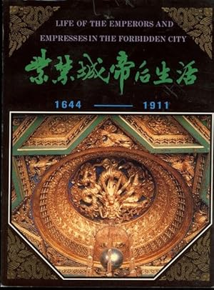 Seller image for Life of the Emperors and Empresses in the Forbidden City: 1644-1911 for sale by Lavendier Books