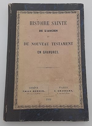 Histoire Sainte de L'Ancien et du Nouveau Testament en Gravures.