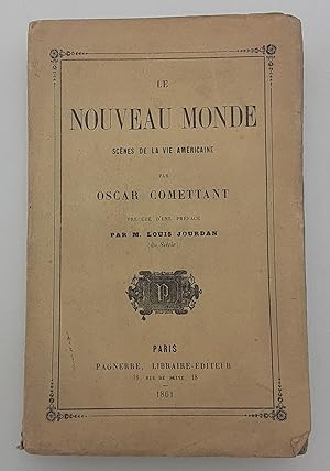 Le Nouveau Monde: Scenes de la Vie Americaine.