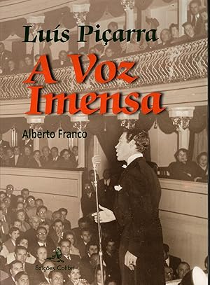 LUÍS PIÇARRA. A VOZ IMENSA 1917-1999