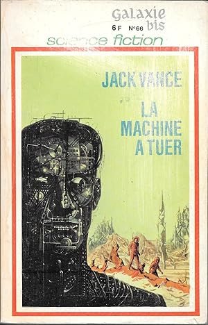 Galaxie n°66 Bis (Octobre 1969) [Science-Fiction] "La Machine à Tuer" (Jack Vance) - Autres nouve...