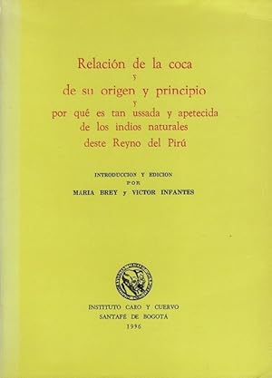 Imagen del vendedor de Relacin de la coca y de su origen y principio y por qu es tan ussada y apetecida de los indios naturales deste Reyno del Pir. a la venta por La Librera, Iberoamerikan. Buchhandlung