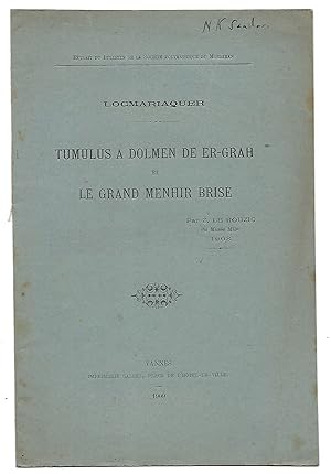 Seller image for Locmariaquer - Tumulus A Dolmen De Er-Grah et Le Grand Menhir Bris [Extrait Du Bulletin De La Socit Polymathique Du Morbihan] for sale by The Bookshop at Beech Cottage