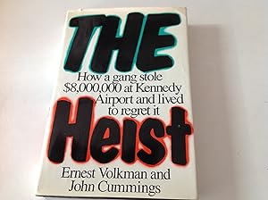 Seller image for The Heist - Signed and inscribed How a gang stole $8,000,000 at Kennedy Airport and lived to regret it for sale by TLM Books