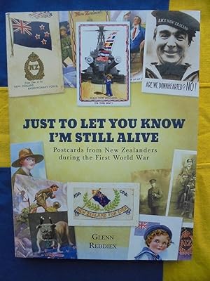 Just to Let You Know I'm Still Alive: Postcards from New Zealanders During the First World War