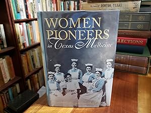 Bild des Verkufers fr Women Pioneers in Texas Medicine (Volume 70) (Centennial Series of the Association of Former Students, Texas A&M University) zum Verkauf von Nash Books