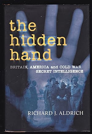 Image du vendeur pour The Hidden Hand: Britain, America, and Cold War Secret Intelligence mis en vente par Riverhorse Books