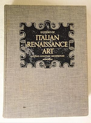 Seller image for History of Italian Renaissance Art: Painting, Sculpture, Architecture for sale by The Design Matrix