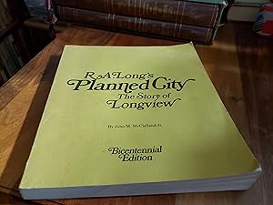 Imagen del vendedor de R.A. Long's Planned City The Story of Longview a la venta por Nash Books