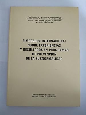 Seller image for Simposium internacional sobre experiencias y resultados en programas de prevencion de la subnormalidad for sale by Libros Ambig